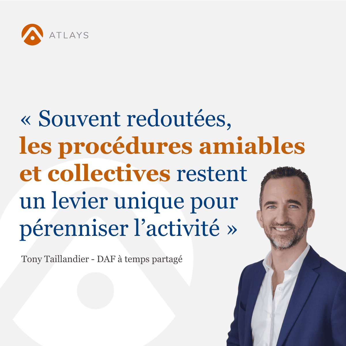 "Souvent redoutées, les procédures amiables et collective restent un levier unique pour pérenniser l'activité